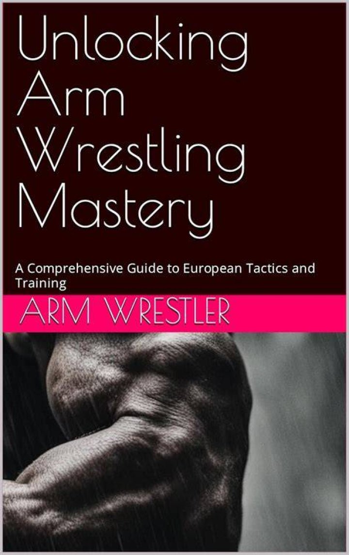 A Journey To Arm Wrestling Mastery