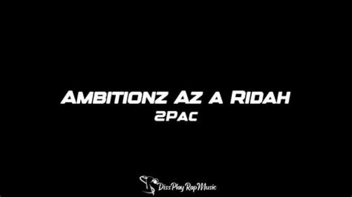 Ambitionz Az a Ridah Lyrics Ambitionz Az a Ridah 2Pac Find Ambitionz Az a Ridah Song Lyrics