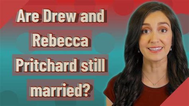 Are Rebecca and Drew Pritchard Still Married? Unpacking the Many Stories Behind the Name 'Rebecca'