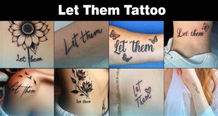 Discover The World Of "Meaning Of Let Them Tattoo"