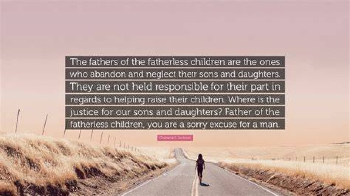 Explore Quotes About Irresponsible Fathers