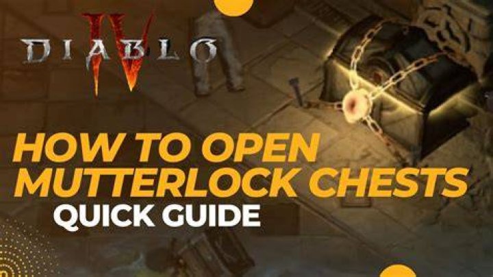 How to Open Mutterlock Chests in Diablo 4? Complete Guide Here