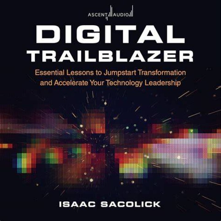 Lessons From A Technology Trailblazer