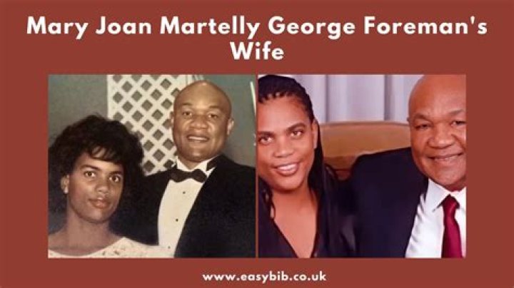 The Marriage And Legacy Of George Foreman And Mary Joan Martelly
