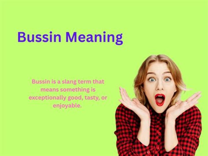 Unpacking "Bussin": What Does This Popular Slang Term Really Mean?