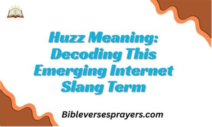 Unpacking "Huzz": What Does This Slang Term Really Mean?