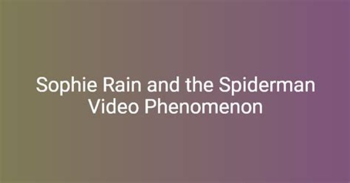 Unveiling The Magic: Sophie Rain And The Spider-Man Video Phenomenon