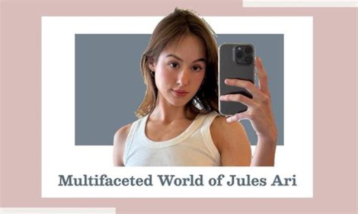 What Does Jules Ari Do? Discover the Multifaceted World of a Digital Sensation