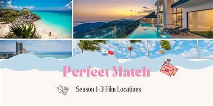 Where Is Perfect Match Filmed? Uncover The Enchanting Backdrop